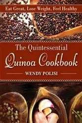 Book cover of The Quintessential Quinoa Cookbook by Wendy Polisi