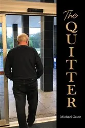 Book cover of The Quitter by Michael Gautz