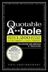 Book cover of The Quotable A**hole by Eric Grzymkowski