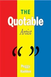 Book cover of The Quotable Artist by Peggy Hadden