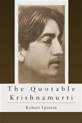 Book cover of The Quotable Krishnamurti by Robert Epstein