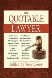 Book cover of The Quotable Lawyer by Tony Lyons