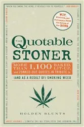 Book cover of The Quotable Stoner by Holden Blunts
