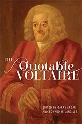 Book cover of The Quotable Voltaire by Garry Apgar
