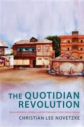Book cover of The Quotidian Revolution by Christian Lee Novetzke