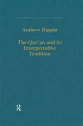 Book cover of The Qur'an and its Interpretative Tradition by Andrew Rippin