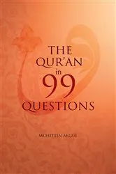 Book cover of The Qu'ran in 99 Questions by Muhittin Akgul