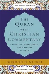 Book cover of The Quran with Christian Commentary by Gordon D. Nickel