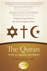 Book cover of The Quran: with or Against the Bible? by Ejaz Naqvi MD