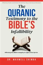 Book cover of The Qur'anic Testimony to the Bible's Infallibility by Maxwell Shimba