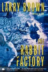 Book cover of The Rabbit Factory by Larry Brown