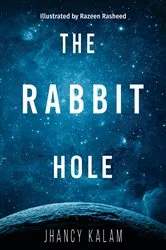 Book cover of The Rabbit Hole by Jhancy Kalam
