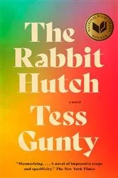 Book cover of The Rabbit Hutch by Tess Gunty