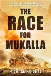Book cover of The Race for Mukalla by Michael Knights
