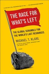Book cover of The Race for What's Left by Michael T. Klare