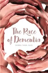 Book cover of The Race of Dementia by Ed.D.,Debra Tann,