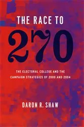 Book cover of The Race to 270 by Daron R. Shaw
