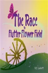 Book cover of The Race to Flutter Flower Field by R.E. Lockett
