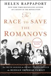 Book cover of The Race to Save the Romanovs by Helen Rappaport