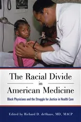 Book cover of The Racial Divide in American Medicine by Richard D. deShazo
