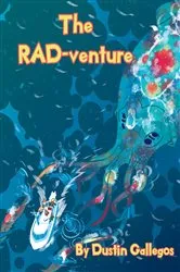 Book cover of The RAD-venture by Dustin Gallegos