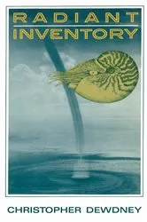 Book cover of The Radiant Inventory by Christopher Dewdney