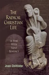 Book cover of The Radical Christian Life by Joan Chittister