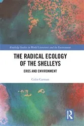 Book cover of The Radical Ecology of the Shelleys by Colin Carman