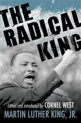 Book cover of The Radical King by Martin Luther King