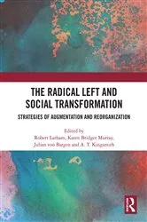 Book cover of The Radical Left and Social Transformation by Robert Latham