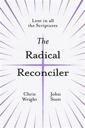 Book cover of The Radical Reconciler by Chris Wright