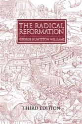 Book cover of The Radical Reformation, 3rd ed. by George Huntston Williams