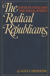 Book cover of The Radical Republicans by HANS L. TREFOUSSE