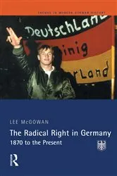 Book cover of The Radical Right in Germany by Lee McGowan