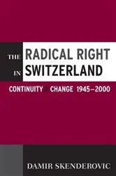 Book cover of The Radical Right in Switzerland by Damir Skenderovic