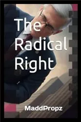 Book cover of The Radical Right by Madd Propz