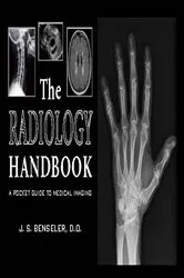 Book cover of The Radiology Handbook by J. S. Benseler