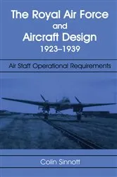 Book cover of The RAF and Aircraft Design by Colin S Sinnott
