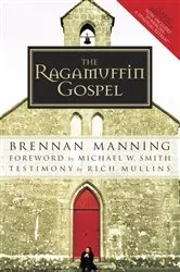 Book cover of The Ragamuffin Gospel by Brennan Manning
