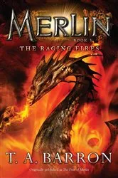 Book cover of The Raging Fires by T. A. Barron