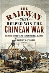 Book cover of The Railway that Helped Win the Crimean War by Anthony Dawson