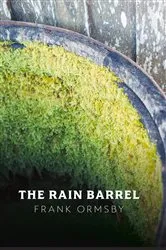 Book cover of The Rain Barrel by Frank Ormsby