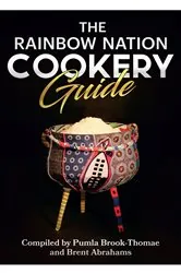 Book cover of The Rainbow Nation Cookery Guide by Pumla Brook-Thomae