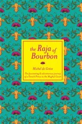 Book cover of The Raja of Bourbon by Michel de Gréce