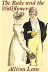 Book cover of The Rake and the Wallflower by Allison Lane