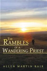 Book cover of The Rambles of a Wandering Priest by Allen Martin Bair