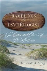 Book cover of The Ramblings of a Psychologist by Gerald Strag