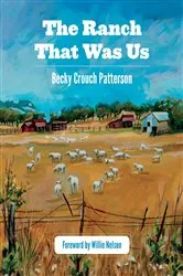 Book cover of The Ranch That Was Us by Becky Crouch Patterson