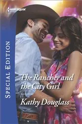 Book cover of The Rancher and the City Girl by Kathy Douglass