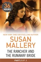 Book cover of The Rancher and the Runaway Bride Part 2 by Susan Mallery